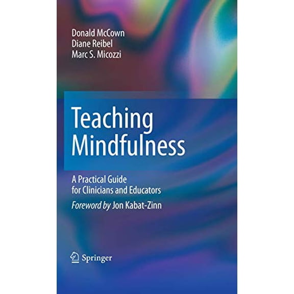 Pre-Owned Teaching Mindfulness: A Practical Guide for Clinicians and Educators (Paperback) 1461402409 9781461402404