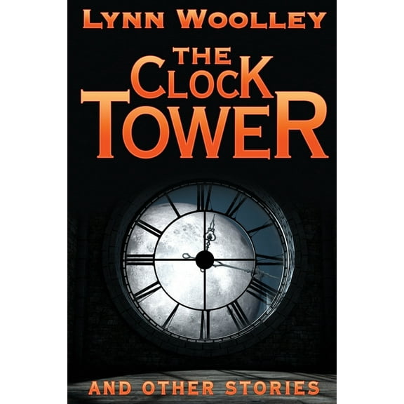 The Clock Tower and Other Stories, (Paperback)