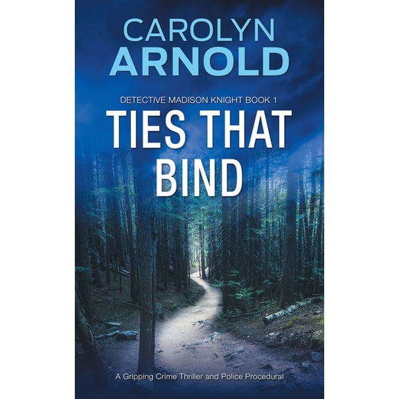 Detective Madison Knight Ties That Bind: A Gripping Crime Thriller and Police Procedural, Book 1, (Paperback)
