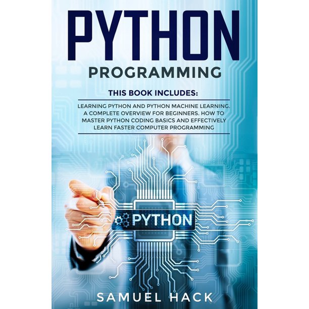 Python Programming: 2 Books in 1: Learning Python and Python Machine ...