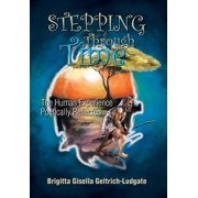 Stepping Through Time: The Human Experience Poetically Reflected, (Hardcover)