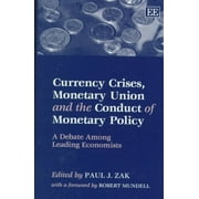 Currency Crises, Monetary Union and the Conduct of Monetary Policy : A Debate Among Leading Economists
