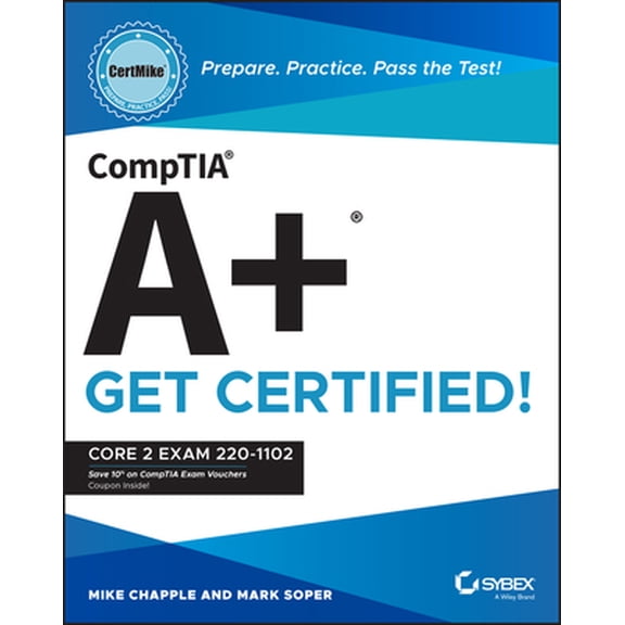 Pre-Owned Comptia A+ Certmike: Prepare. Practice. Pass the Test! Get Certified!: Core 2 Exam 220-1102 (Paperback) 1119898129 9781119898122