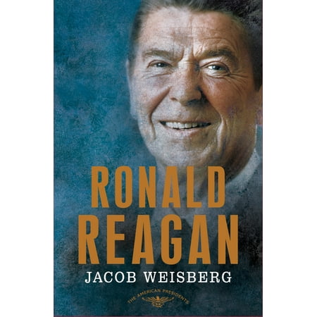Ronald Reagan : The American Presidents Series: The 40th President,