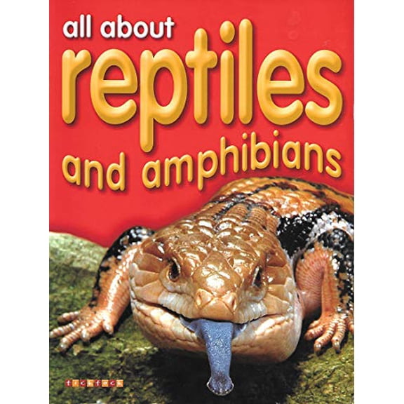 Pre-Owned All About Reptiles and Amphibians (Paperback) 1846966299 9781846966293