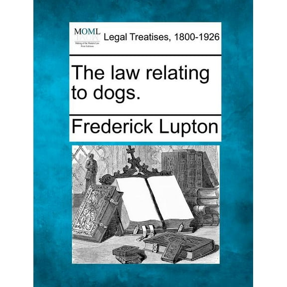 The Law Relating to Dogs. (Paperback)
