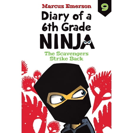 Diary of a 6th Grade Ninja Set 2 Scavengers Strike Back: #9 (Hardcover)