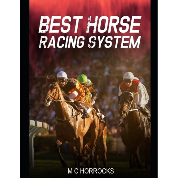 Best Horse Racing System, (Paperback)