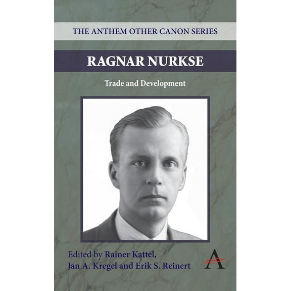 Ragnar Nurkse: Trade and Development, (Hardcover)