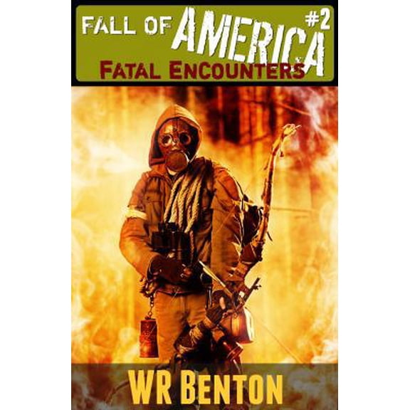 Pre-Owned The Fall of America: Book 2: Fatal Encounters (Paperback) 1939812550 9781939812551