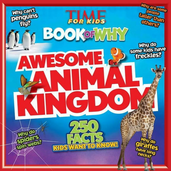 Time for Kids Book of Why: Awesome Animal Kingdom (Time for Kids Book of Why) (Paperback)