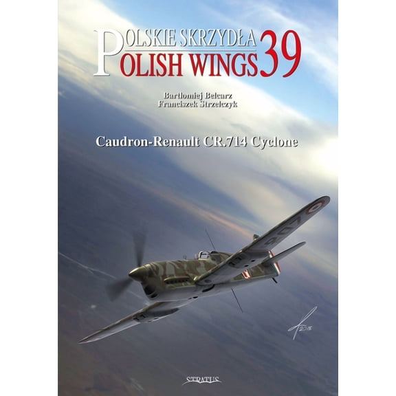 Polish Wings: Caudron-Renault Cr.714 Cyclone (Paperback)