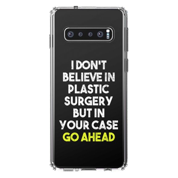 DistinctInk Clear Shockproof Hybrid Case for Samsung Galaxy S10 (6.1" Screen) - TPU Bumper Acrylic Back Tempered Glass Screen Protector - Don't Believe in Plastic Surgery But Go Ahead