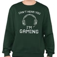 thumbnail image 2 of Can't Hear You I'm Gaming Sweatshirt Unisex X-Large Forest Green, 2 of 5