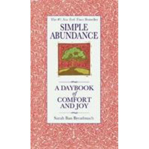 Pre-Owned Simple Abundance: A Daybook of Comfort of Joy (Hardcover) 0446563595 9780446563598