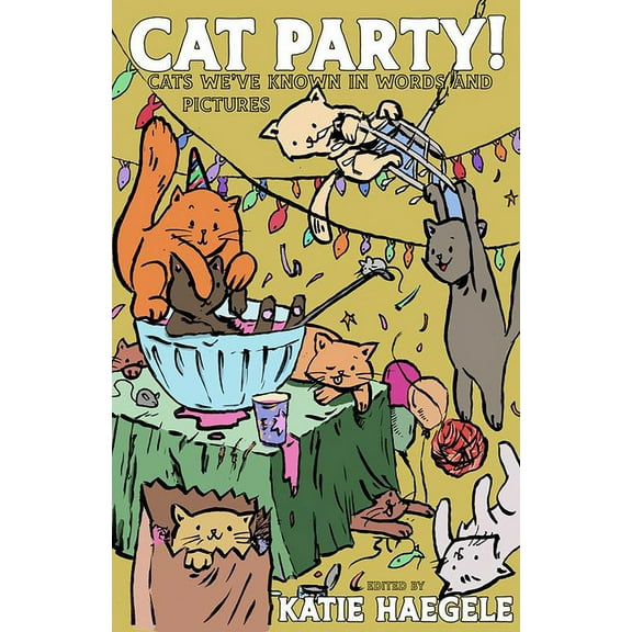 Cat Party!: Cats We've Known in Words and Pictures, (Paperback)