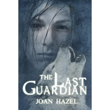 The Guardians of Haven: The Last Guardian (Paperback)