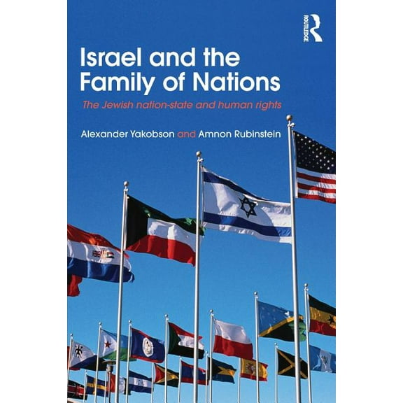 Israeli History, Politics and Society Israel and the Family of Nations: The Jewish Nation-State and Human Rights, (Paperback)