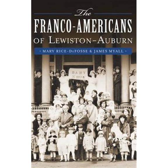 The Franco-Americans of Lewiston-Auburn (Hardcover)