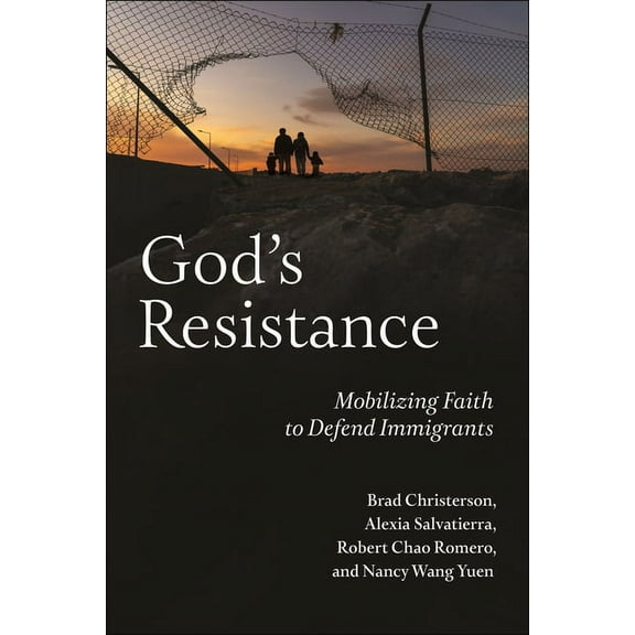 God's Resistance: Mobilizing Faith to Defend Immigrants, (Paperback)
