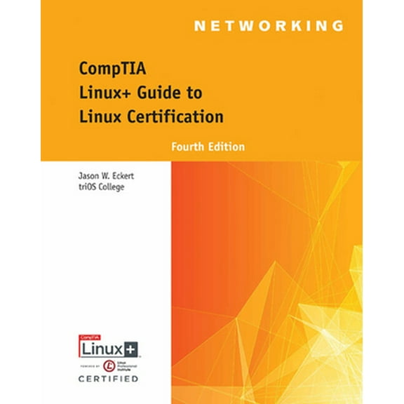 Pre-Owned Comptia Linux Guide to Linux Certification (Paperback) 1305107160 9781305107168