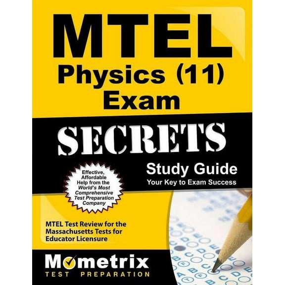 MTEL Physics (11) Exam Secrets Study Guide : MTEL Test Review for the Massachusetts Tests for Educator Licensure (Paperback)