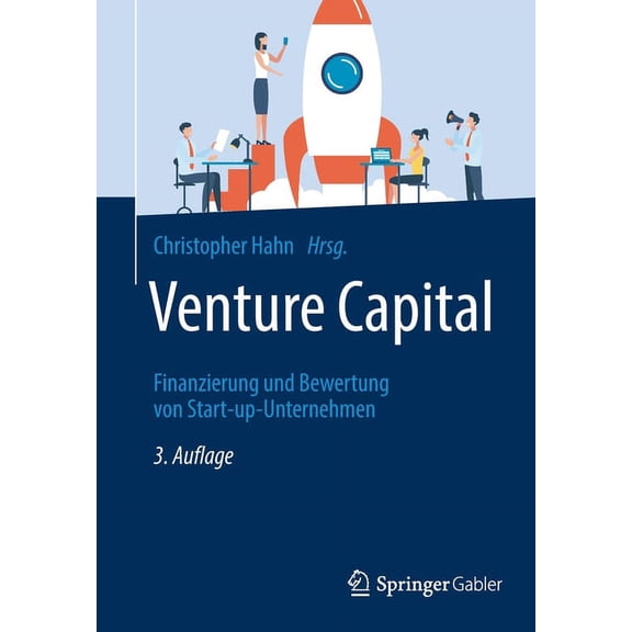 Venture Capital: Finanzierung Und Bewertung Von Start-Up-Unternehmen, (Paperback)