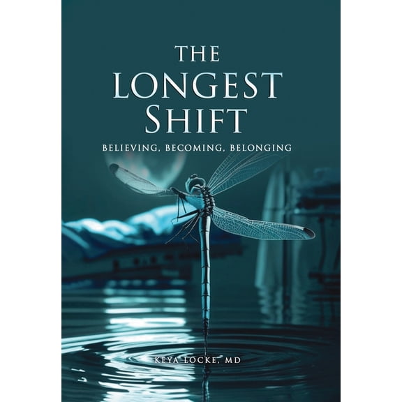 The Longest Shift: Believing, Becoming, Belonging, (Hardcover)
