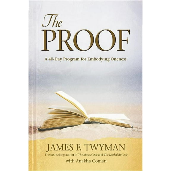 Proof: A 40-Day Program for Embodying Oneness, (Paperback)