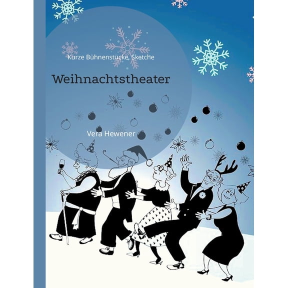 Weihnachtstheater: Kurze Bühnenstücke, Sketche, (Paperback)