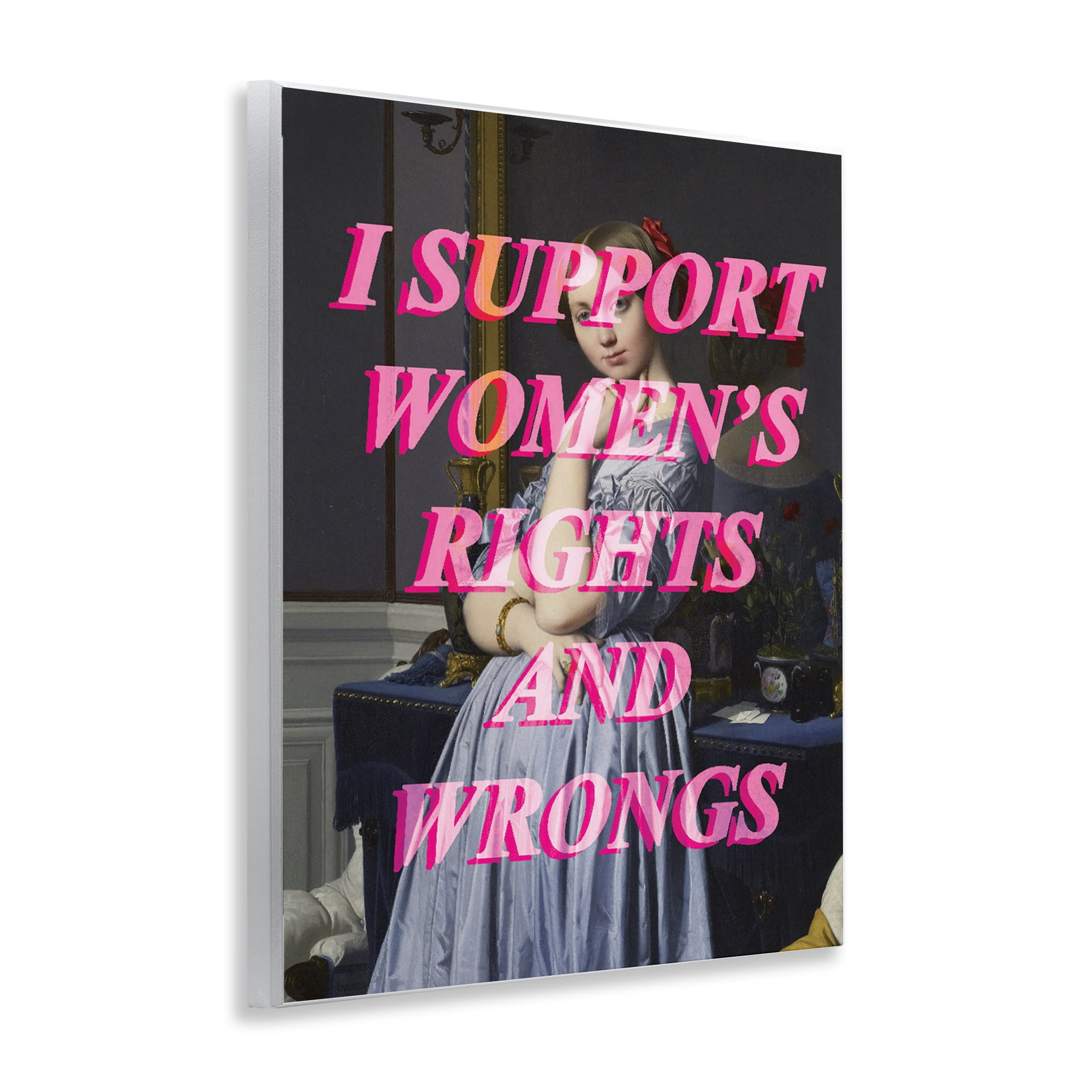 I Support Women's Rights & Wrongs Wall Plaque Art, design by Lil' Rue