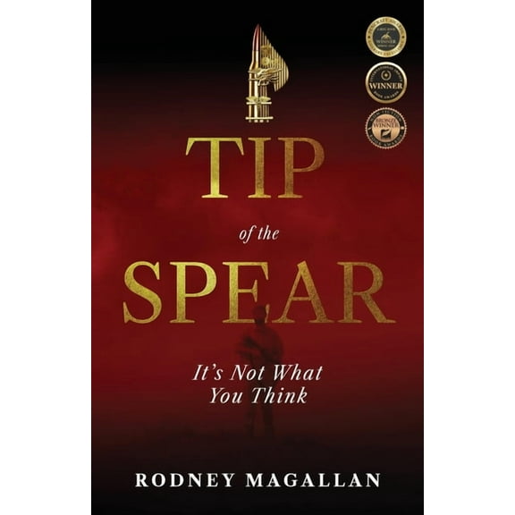 Tip of the Spear: It's Not What You Think, (Paperback)