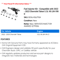 thumbnail image 2 of Fuel Injector Kit - Compatible with 2022 - 2023 Chevy Tahoe 5.3L V8 L84 VIN D, 2 of 2
