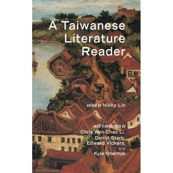 Literature from Taiwan: A Taiwanese Literature Reader (Hardcover)