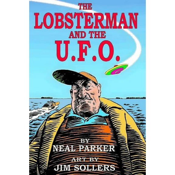 The Lobsterman and the U.F.O.