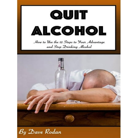 Quit Alcohol - eBook (Best Way To Quit Alcohol)