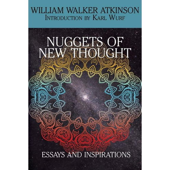 Nuggets of the New Thought: Essays and Inspirations, (Paperback)