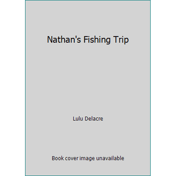 Pre-Owned Nathan's Fishing Trip (Hardcover) 0590412817 9780590473118