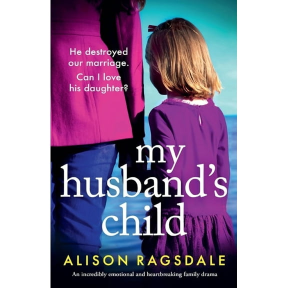 My Husband's Child: An incredibly emotional and heartbreaking family drama, (Paperback)