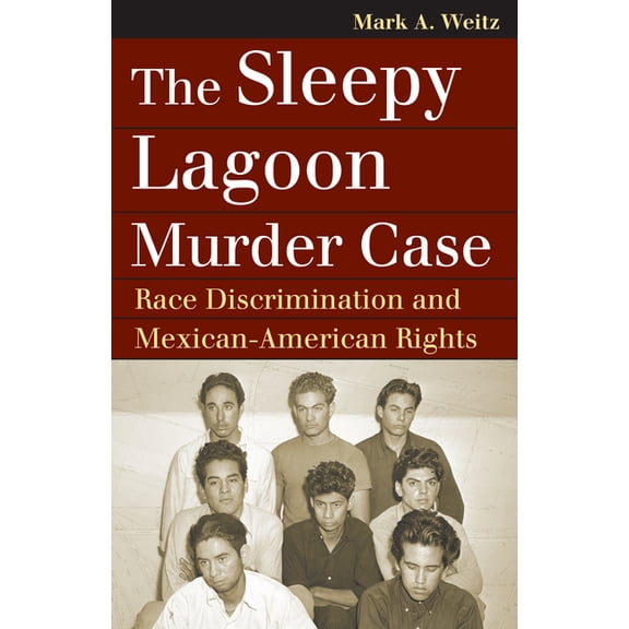Landmark Law Cases & American Society The Sleepy Lagoon Murder Case: Race Discrimination and Mexican-American Rights, (Paperback)