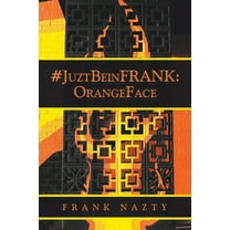 #Juztbeinfrank: Orangeface, (Paperback)