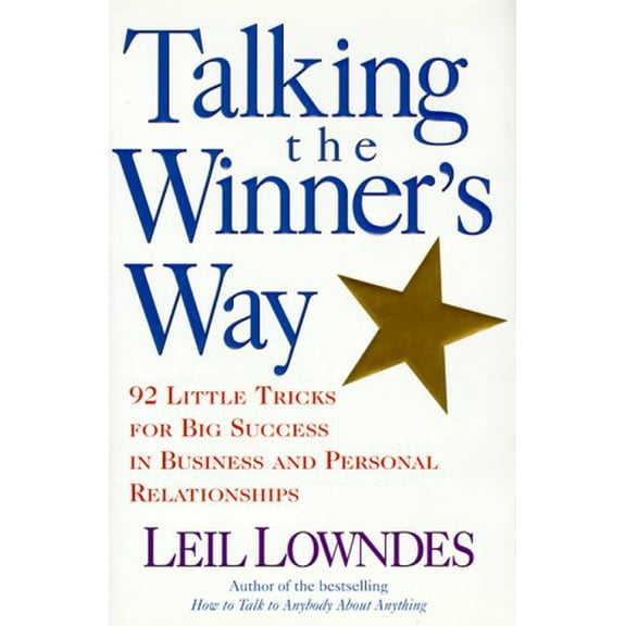 Pre-Owned Talking the Winner's Way: 92 Little Tricks for Big Success in Business and Personal Relationships, 9780809229819, 0809229811, Hardcover,