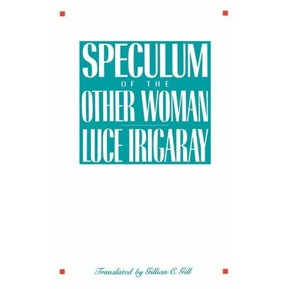 Speculum of the Other Woman, (Hardcover)