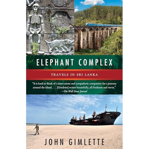 Pre-Owned Elephant Complex: Travels in Sri Lanka (Paperback) 0345806999 9780345806994