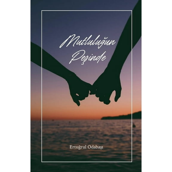 Mutluluğun Peşinde, (Paperback)