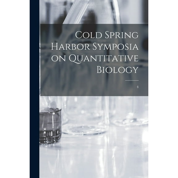 Cold Spring Harbor Symposia on Quantitative Biology; 4, (Paperback)