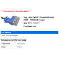 thumbnail image 2 of Stop Light Switch - Compatible with 2009 - 2021 Ford Escape 2010 2011 2012 2013 2014 2015 2016 2017 2018 2019 2020, 2 of 2