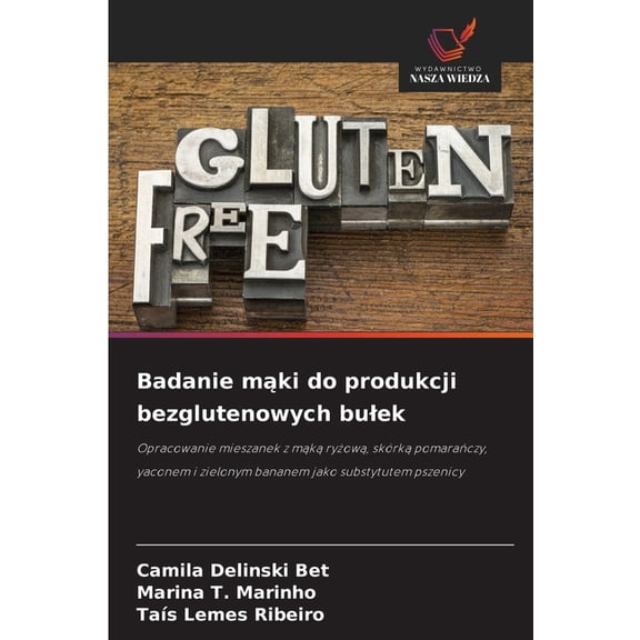 Badanie mąki do produkcji bezglutenowych bulek, (Paperback)
