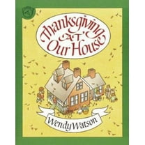 Pre-Owned Thanksgiving at Our House (Paperback) 0395699444 9780395699447