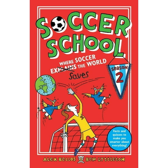 Soccer School Soccer School Season 2: Where Soccer Explains (Saves) the World, (Paperback)